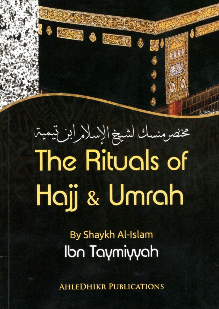 The Rituals of Hajj & Umrah - Published by Ahl-e-Dhikr Publications - Front Cover