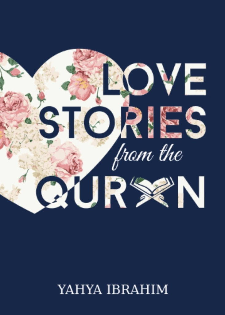 Love Stories From The Quran by Yahya Ibrahim - Front Cover