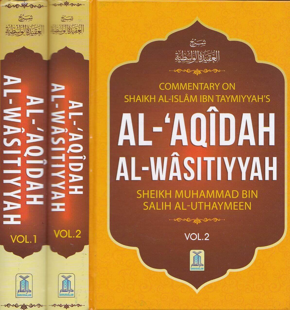 Commentary On Shaikh Al-Islam Ibn Taymiyyah’s Al-Aqidah Al-Wasitiyyah (2 Volumes) - English_Book