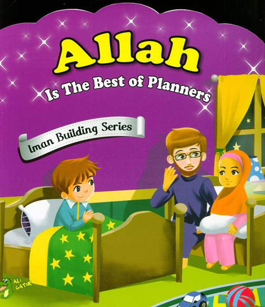 Allah Is The Best Of Planners - Published by Ali Gator - Front Cover