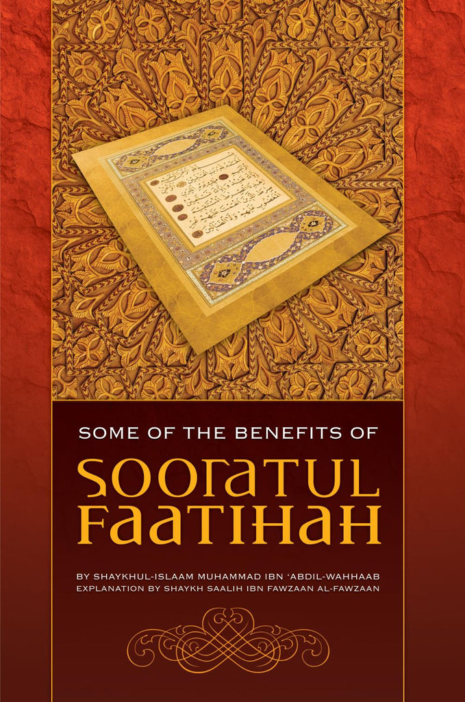 Explanation Of Some Of The Benefits Of Sooratul Faatihah - Published by TROID publications - Front Cover