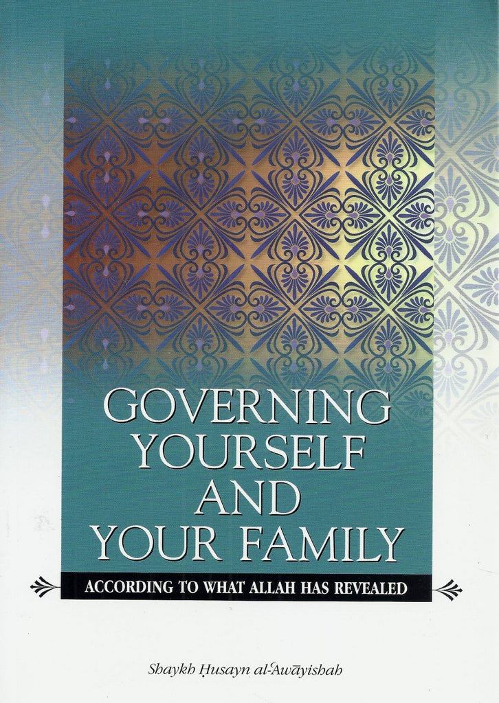 Governing Yourself and Your Family - Published by Al-Hidaayah Publishing - Front Cover