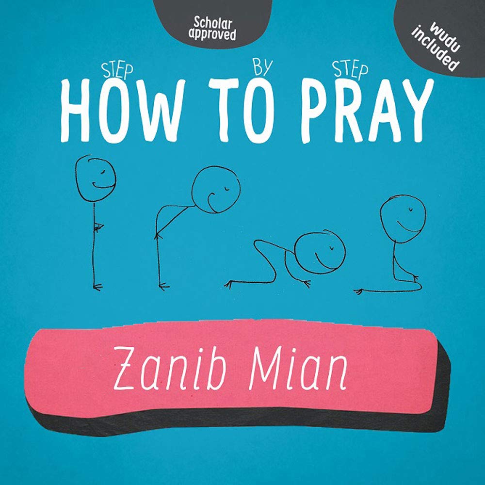 How To Pray - Step By Step - Wudu Included - Published by Muslim Children's Books - Front Cover