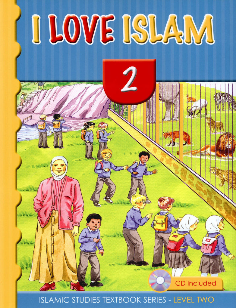 I Love Islam - Level 2 - Textbook - Published by ISF Publications - Front Cover