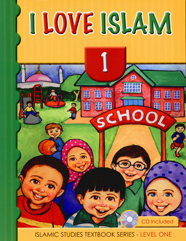 I Love Islam Level 1 - Textbook - Published by ISF Publications - Front Cover
