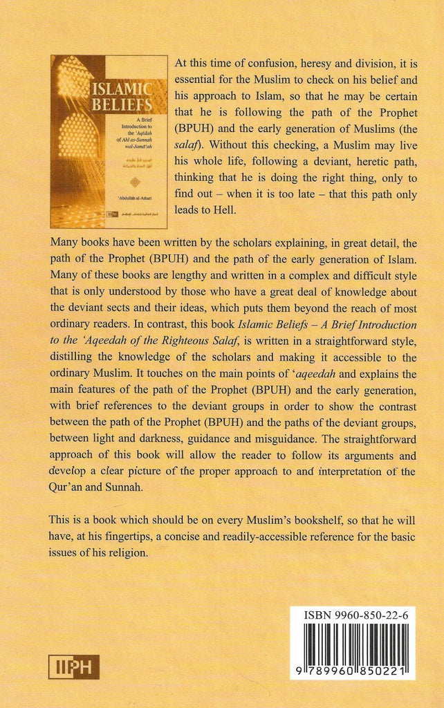 Islamic Beliefs - A Brief Introduction To The Aqidah Of Ahl Al-Sunnah Wal-Jamah - Published by International Islamic Publishing House - Back Cover