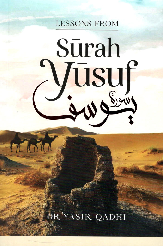 Lessons From Surah Yusuf – Pakistan Edition - Published by Kube Publishing - Front Cover