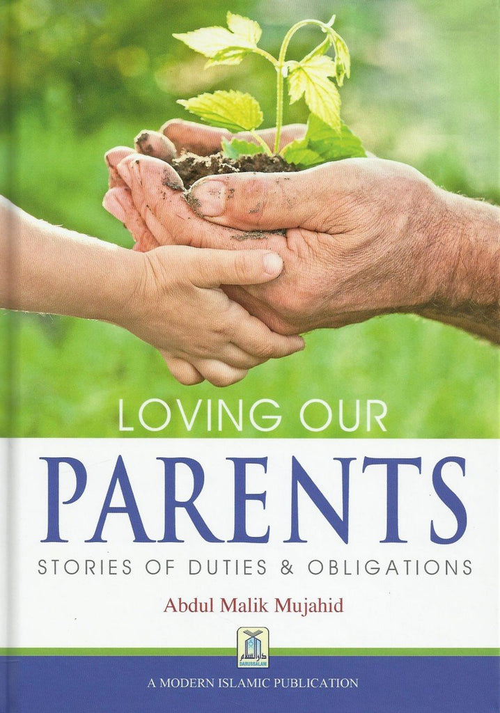Loving Our Parents - Stories of Duties and Obligations - Darussalam - Front Cover