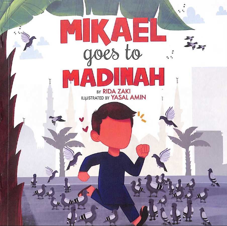 Mikael Goes To Madinah - Published by Safwah Publications - Front Cover