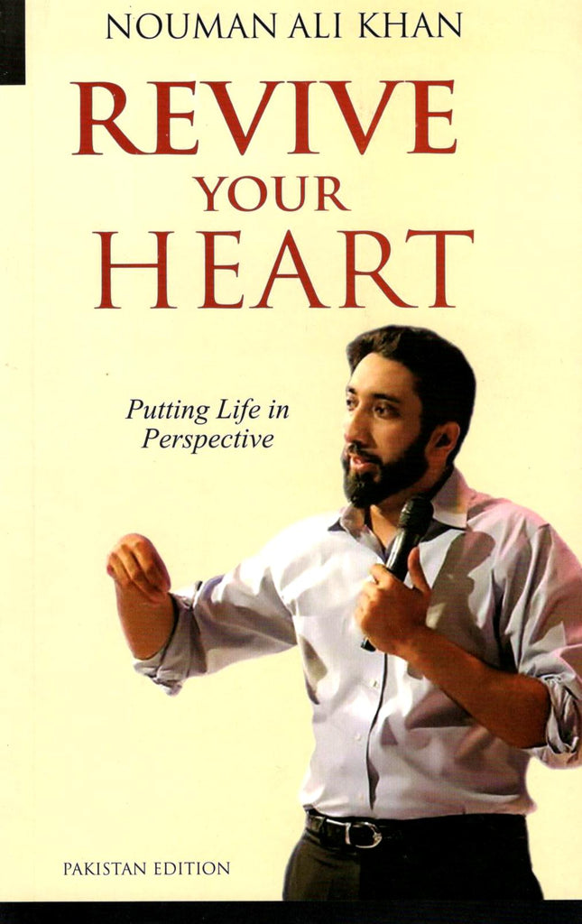 Revive Your Heart – Putting Life in Perspective – Pakistan Edition - Published by Kube Publishing - Front Cover