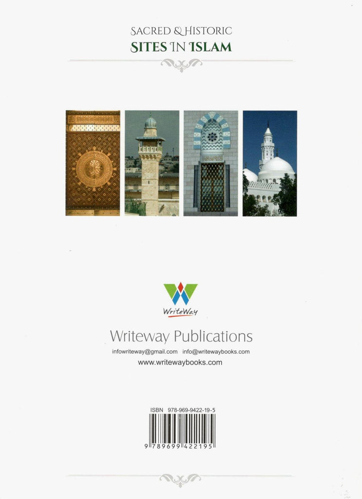 Sacred and Historic Sites in Islam - Published by Writeway Publications - Back Cover
