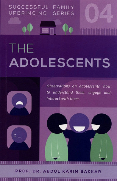 The Adolescents - Successful Family Upbringing Series - Part 4 - Published by Dakwah Corner - Front Cover