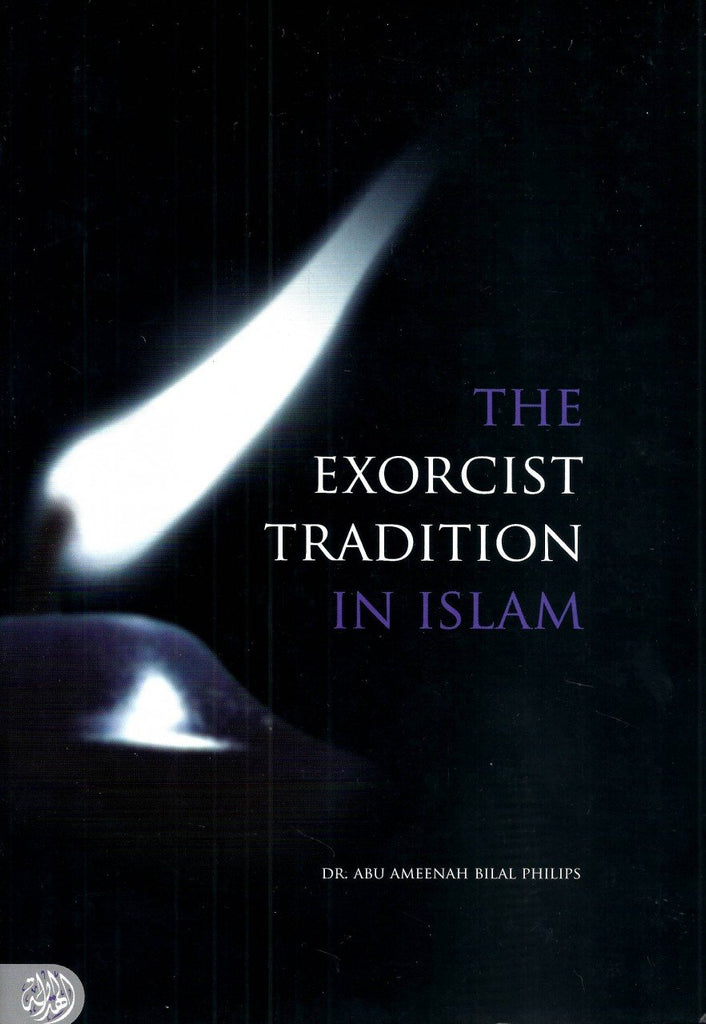 The Exorcist Tradition In Islam - Published by Al-Hidaayah Publishing - Front Cover