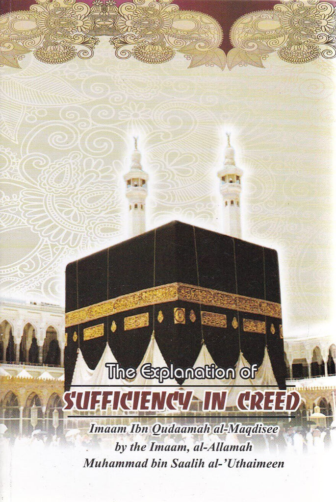 The Explanation Of Sufficiency In Creed - published by al-manhaj publishing - Front Cover