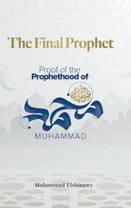 The Final Prophet Proof of the Prophethood of MUHAMMAD - Published by Kube Publishing - Front Cover