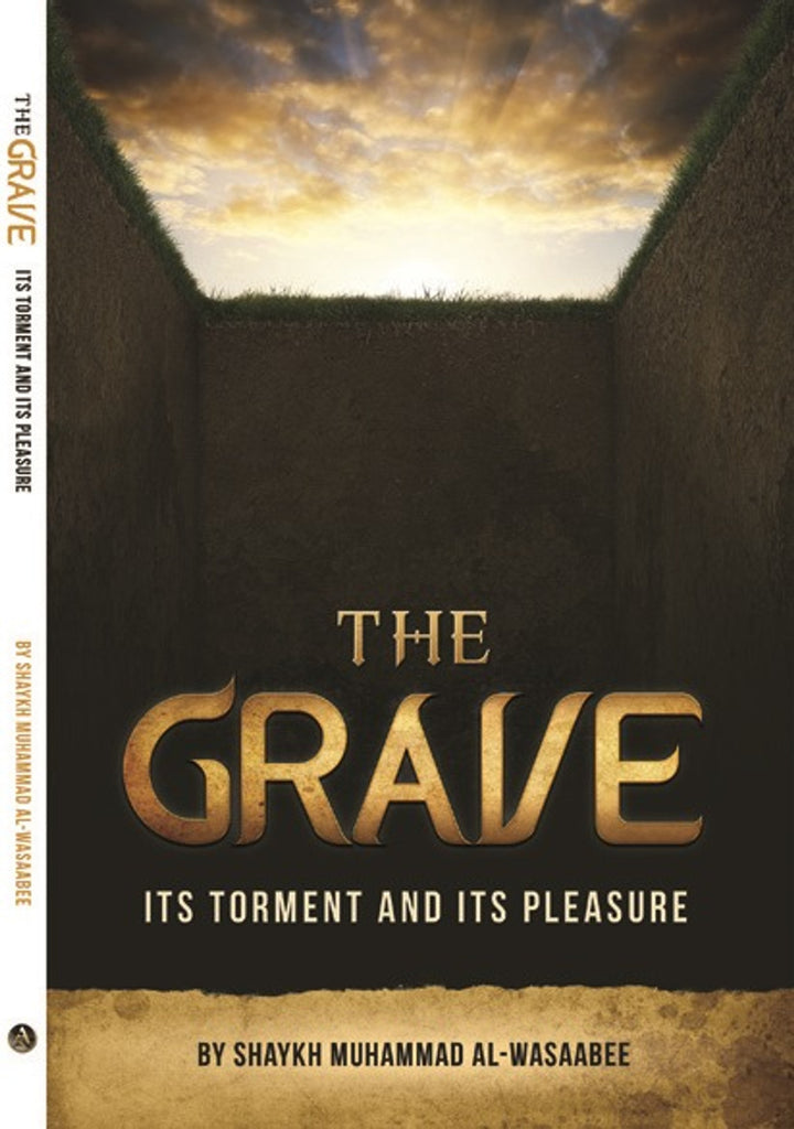 The Grave - Its Torment And Its Pleasure - Published by Authentic Statements Publications - Front cover