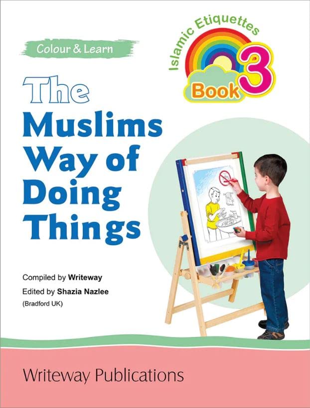 The Muslims Way Of Doing Things - Book 3