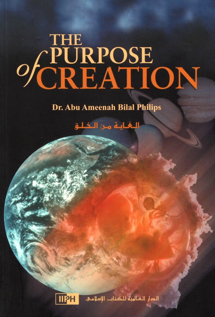 The Purpose of Creation - Published by International Islamic Publishing House - Front Cover