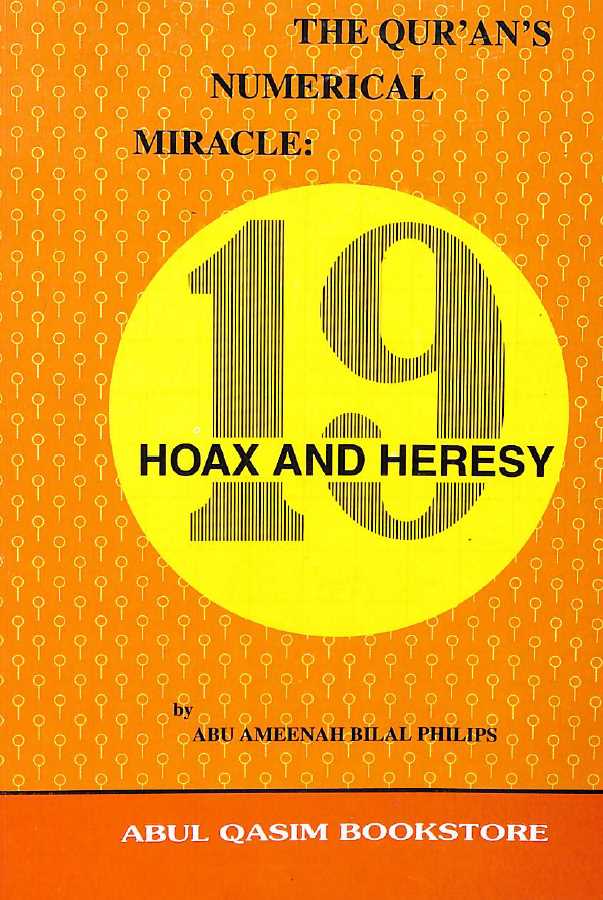 The Quran's Numerical Miracle Of 19 - Hoax And Heresy - Published by Abul Qasim Bookstore - Front Cover