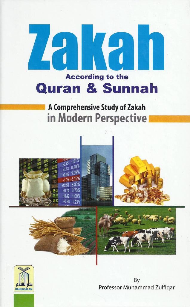 Zakah According to the Quran and Sunnah - A Comprehensive Study Of Zakah in Modern Perspective - Published by Darussalam - Front Cover
