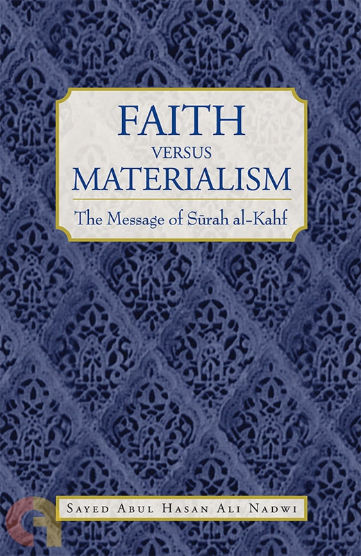 Faith Verus Materialism - The Message of Surah al-Kahf - Front Cover