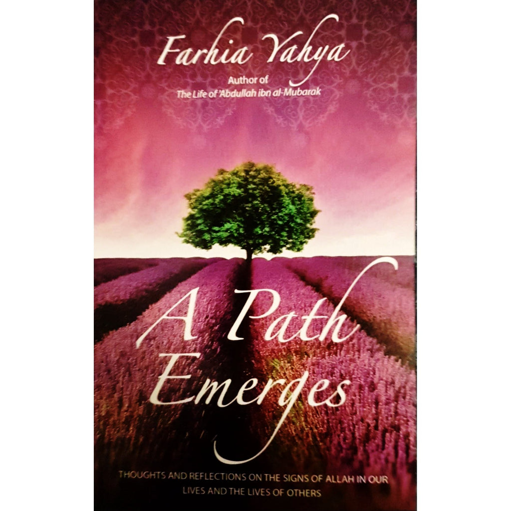 A Path Emerges : Thoughts and Reflections On The Signs Of Allah In Our Lives and The Lives Of Others - English_Book