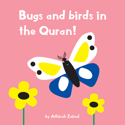 Bugs and Birds In The Quran ! - Boardbook For Toddlers - English_Book