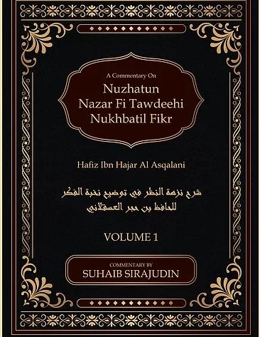 A Commentary On Nuzhatun Nazar Fi Tawdeehi Nukhbatil Fikr Of Ibn Hajar Al-Asqalani - English_Book