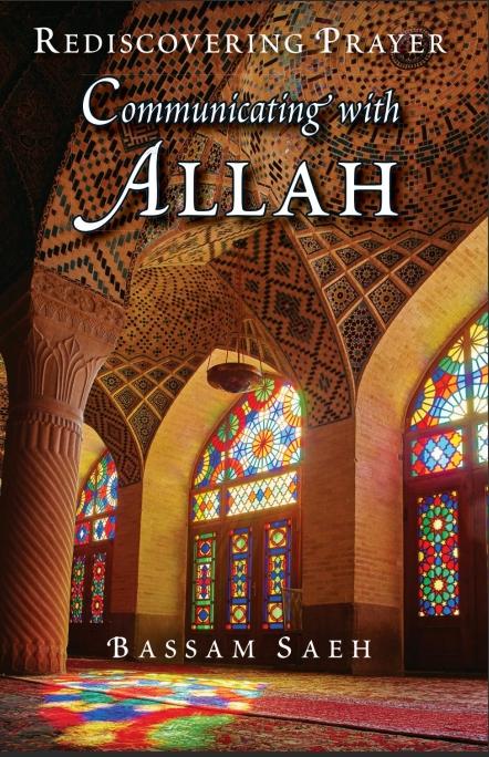 Communicating with Allah : Rediscovering Prayer - English_Book