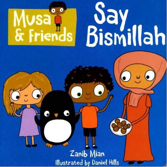 Say Bismillah : Musa & Friends - Board Books Series For Toddlers - English_Book