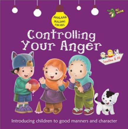 Controlling Your Anger : Akhlaaq Building Series - English_Book