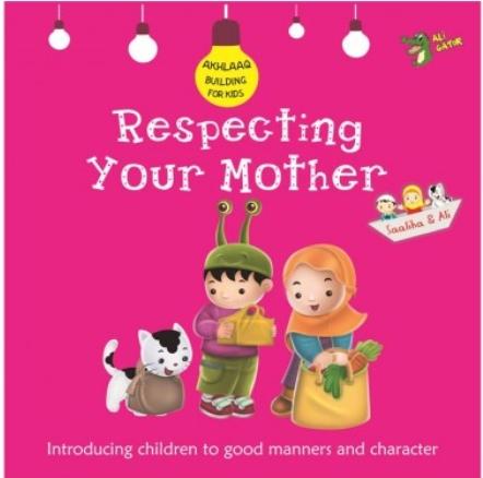 Respecting Your Mother - Akhlaaq Building Series - English_Book