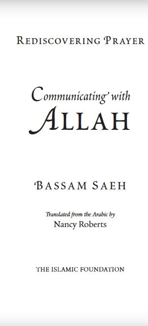 Communicating with Allah : Rediscovering Prayer - English_Book
