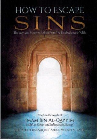 How To Escape Sins: The Ways and Means To Refrain From The Disobedience Of Allah - English_Book