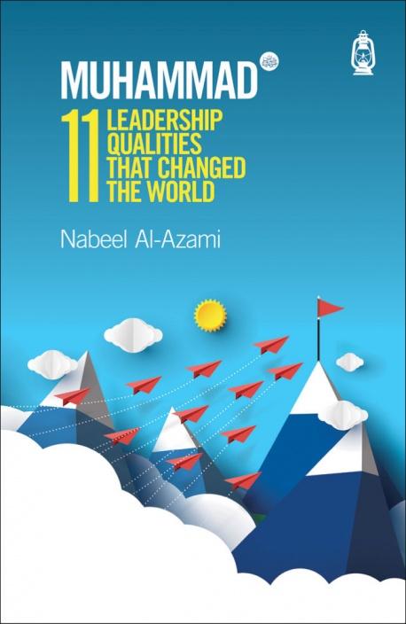 Muhammad (S): 11 Leadership Qualities That Changed the World - English_Book
