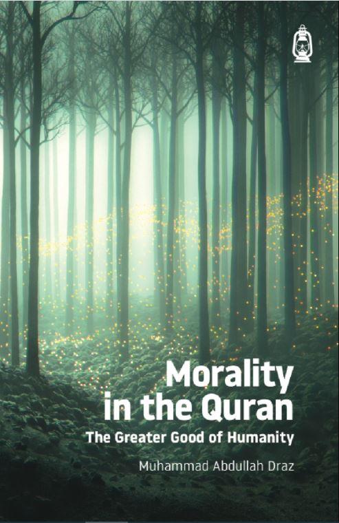 Morality in the Quran: The Greater Good of Humanity - English_Book