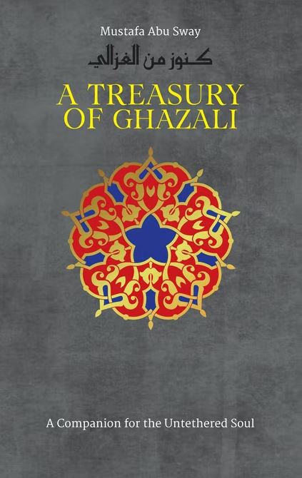 A Treasury Of Ghazali - A Companion For The Untethered Soul - English Book