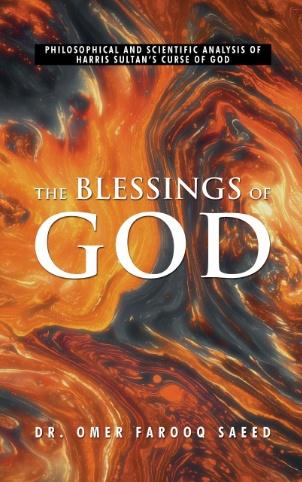 The Blessings of God - Philosophical and Scientific Analysis of Harris Sultan’s Curse Of God - English Book