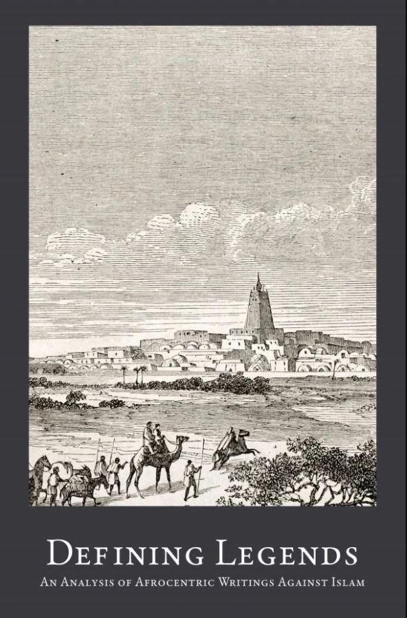 Defining Legends: An Analysis of Afrocentric Writings Against Islam - English_Book