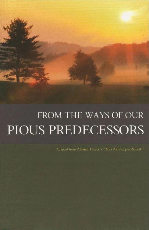 From The Ways Of Our Pious Predecessors - Adapted from Min Akhlaaq us Salaaf - English_Book
