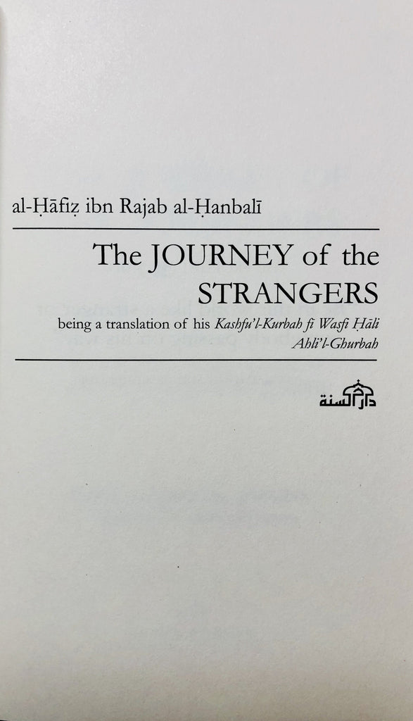 The Journey Of The Strangers - English Translation Of Kashful-Kurbah fi Wasfi Hali Ahlil-Ghurabah and Sifatul-Ghuraba - English_Book