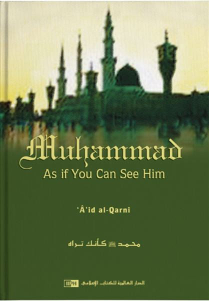 Muhammad As If You Can See Him - Hardback - English Book