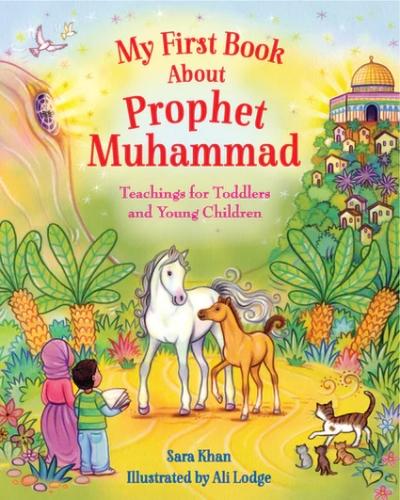 My First Book About Prophet Muhammad: Teachings For Toddlers and Young Children - English_Book