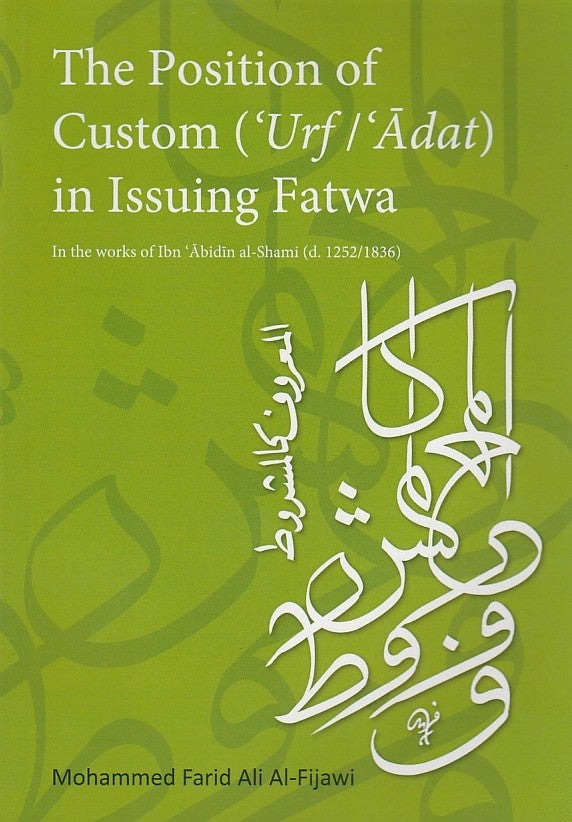 The Position Of Custom ('Urf'Adat) In Issuing Fatwa - Front Cover