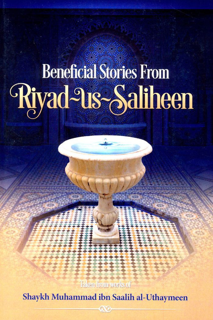Beneficial Stories From Riyad As-Saliheen - Published by Authentic Statements Publications - Front Cover