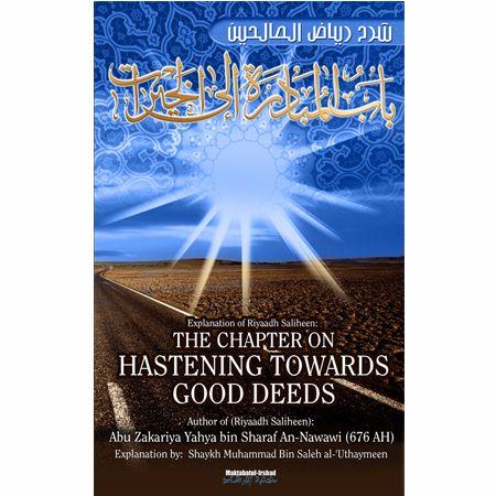 Explanation Of Riyaadh-Us-Saliheen: The Chapter On Hastening Towards Good Deeds - English_Book