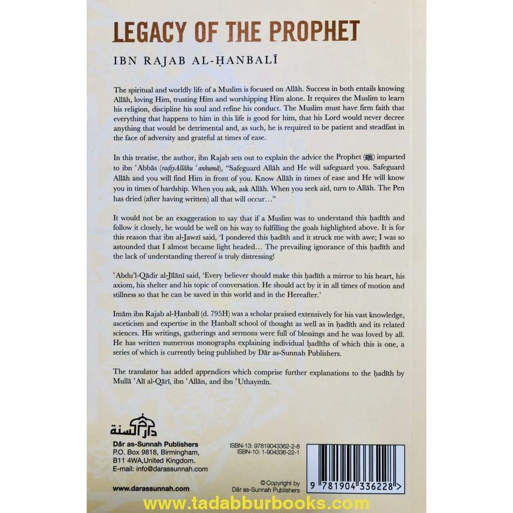 Legacy of the Prophet : Explanation Of His Advice To Ibn Abbas - English Translation Of Nurul-Iqtibas fi Mishkat Wasiyyah Al-Nabi libn Abbas